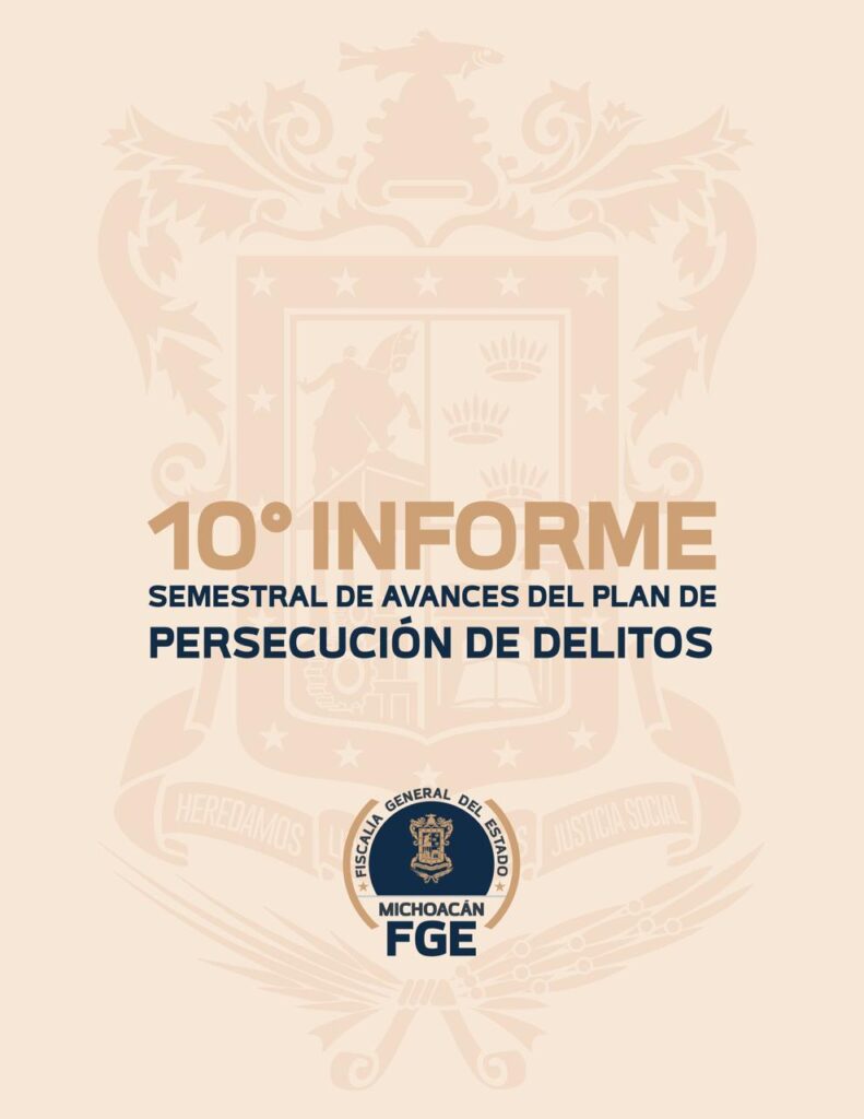 Presenta Fiscal General, 10º Informe Semestral de Avances del Plan de Persecución de Delitos, correspondiente al primer semestre del año 2024 1 10mo1