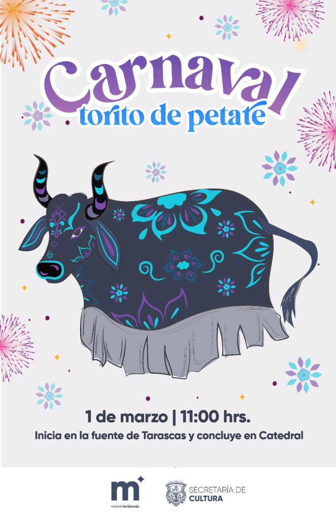 Invita SeCultura Morelia al Carnaval del Torito de Petate 2025 1 GobMorToriPet1