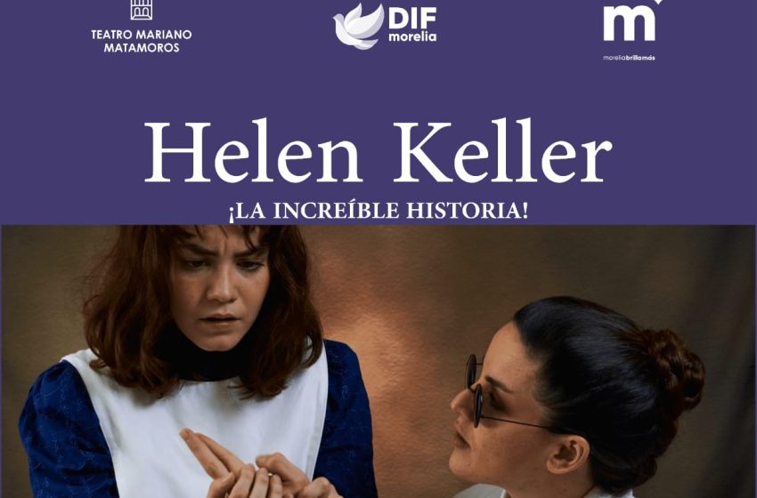 DIF Morelia promueve inclusión con función especial de ‘Helen Keller’ en el Teatro Matamoros