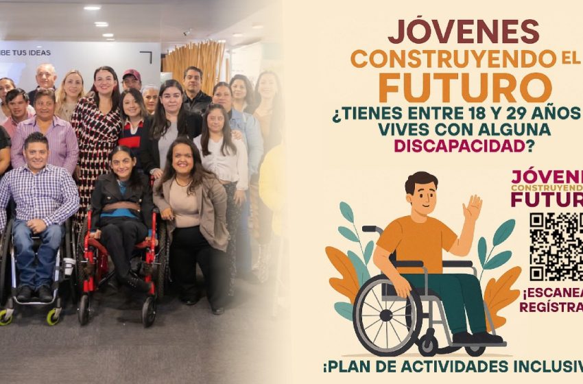 Jóvenes Construyendo el Futuro abre registro a personas con discapacidad: SEDEBI