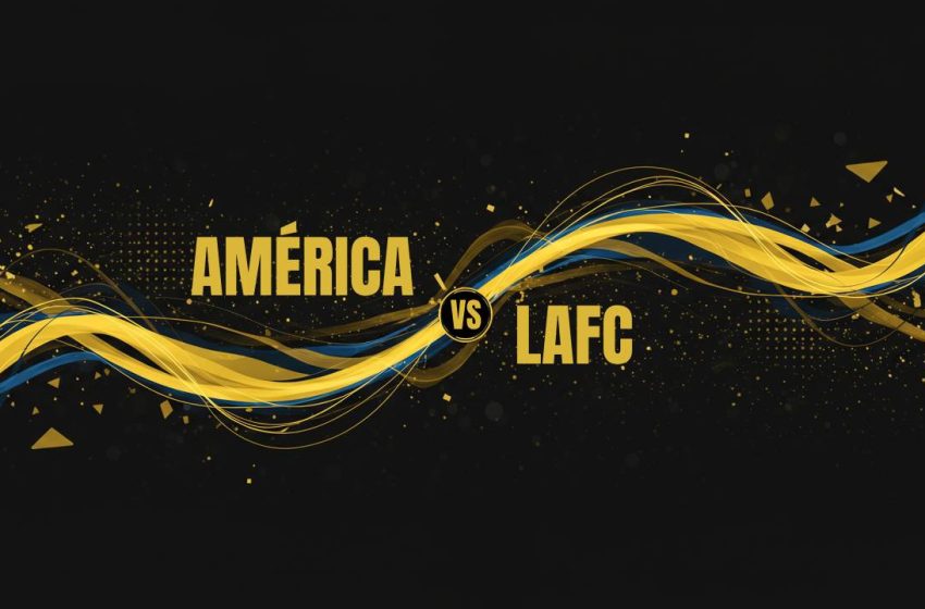 america vs lafc MundialClubes