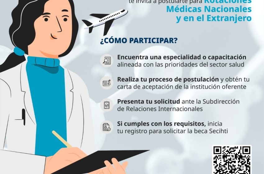 Invita ISSSTE a personal adscrito a participar en becas médicas y estancias técnicas en el extranjero