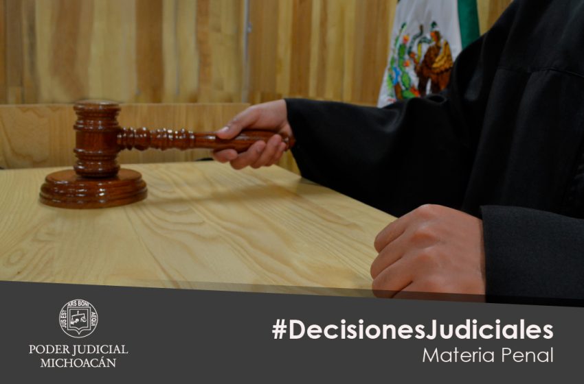  Por caso de feminicidio y otro por homicidio calificado de una mujer, jueces de oralidad penal de la Región Morelia vinculan a proceso a los imputados