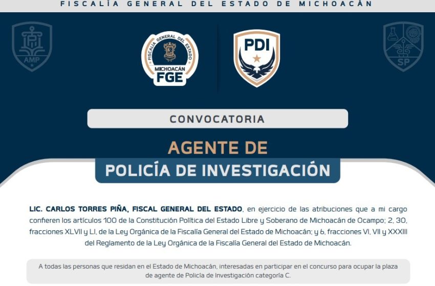  Convoca FGE a aspirantes para ocupar cargo de agentes de la Policía de Investigación