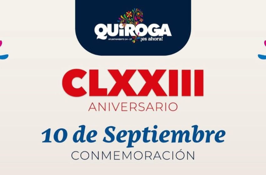  Quiroga celebra su XXXIX Aniversario como municipio y el CLXXIII aniversario de su cambio de nomenclatura