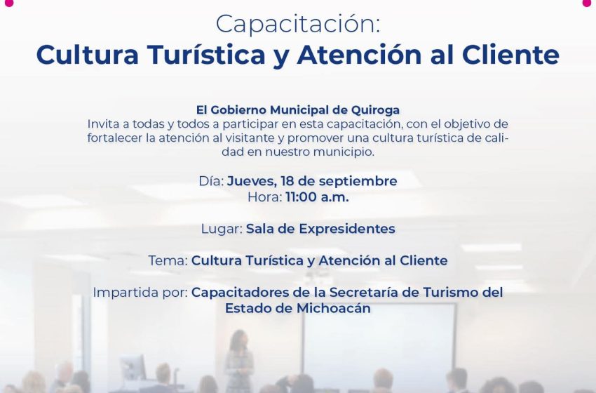  Impulsa Quiroga la capacitación en Cultura Turística y Atención al Cliente