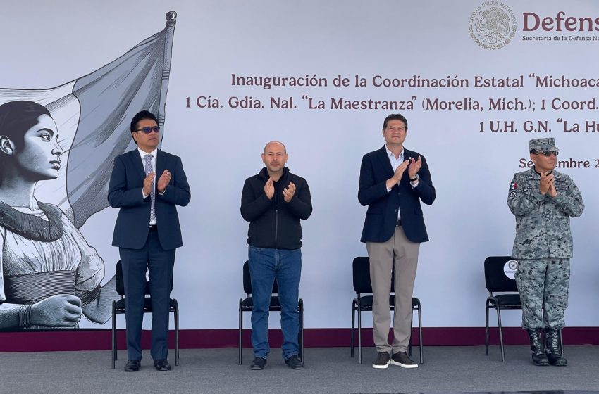  Destaca Guardia Nacional apoyo del Gobierno de Morelia