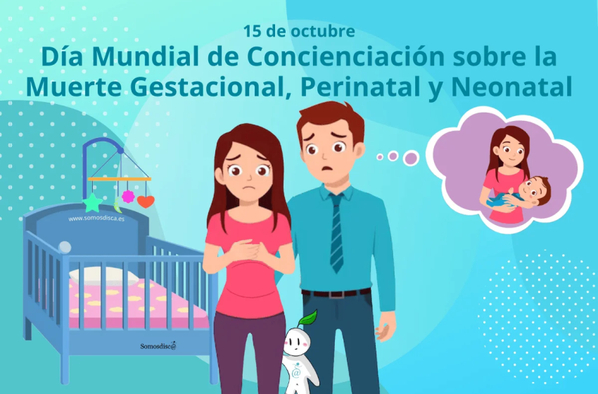 15 de octubre: Día Mundial de Concienciación sobre la Muerte Gestacional, Perinatal y Neonatal