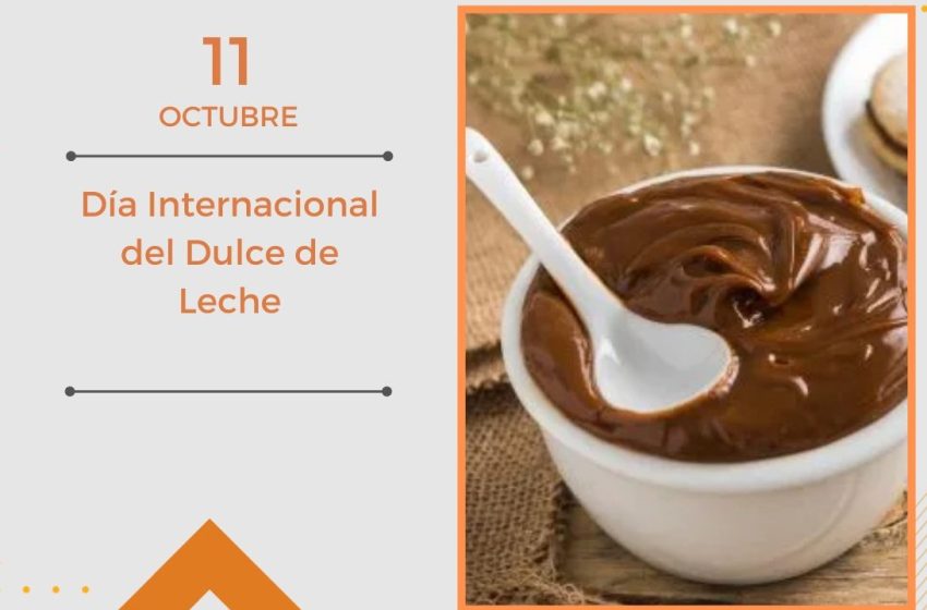  11 de octubre: Día Internacional del Dulce de Leche