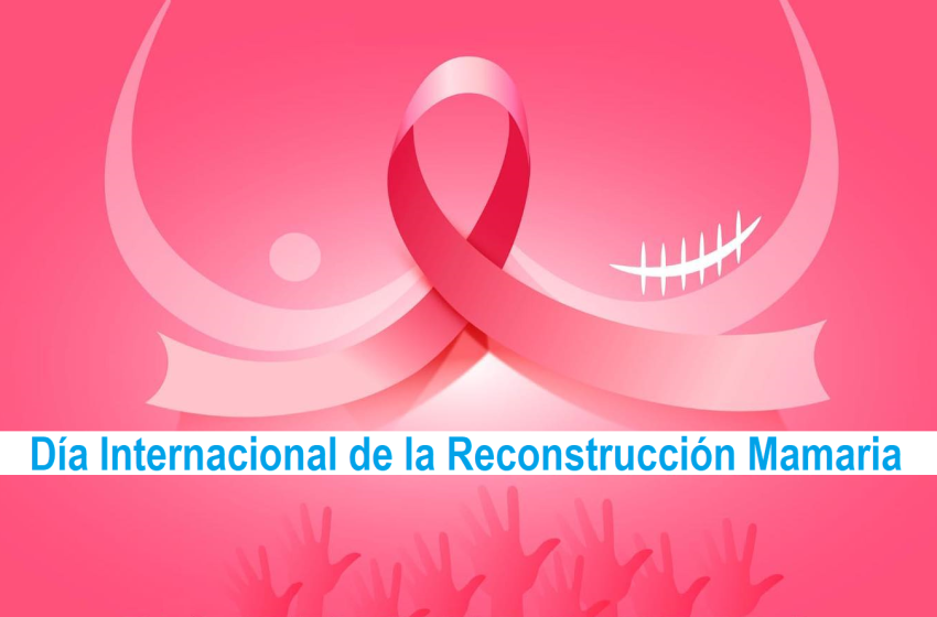  15 de octubre (tercer miércoles): Día Internacional de la Reconstrucción Mamaria