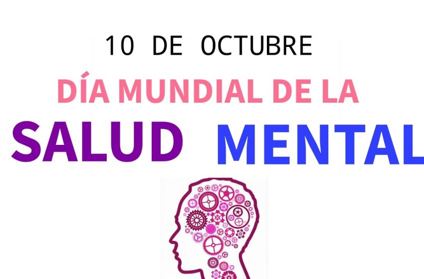  10 de octubre: Día Mundial de la Salud Mental