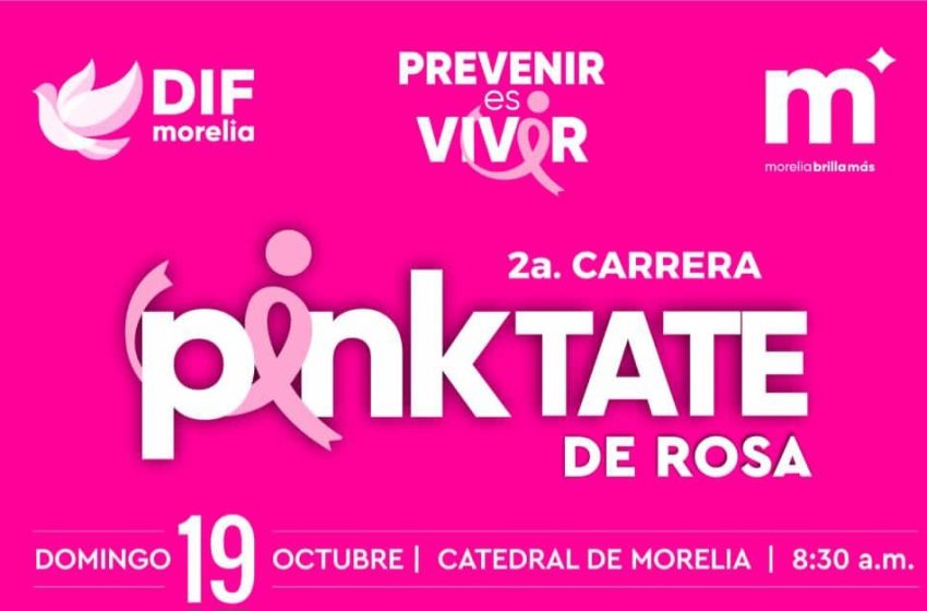  DIF Morelia invita a la 2ª Carrera “Pinktate de Rosa”