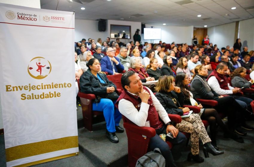  Realiza ISSSTE Foro Internacional sobre envejecimiento saludable