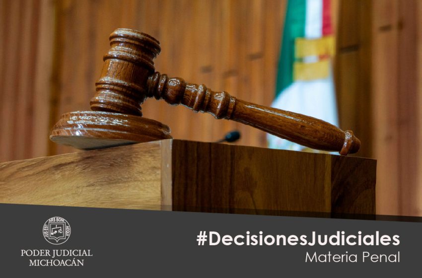  Juezas y jueces de Michoacán dictan resoluciones que garantizan la protección a víctimas en situación de vulnerabilidad