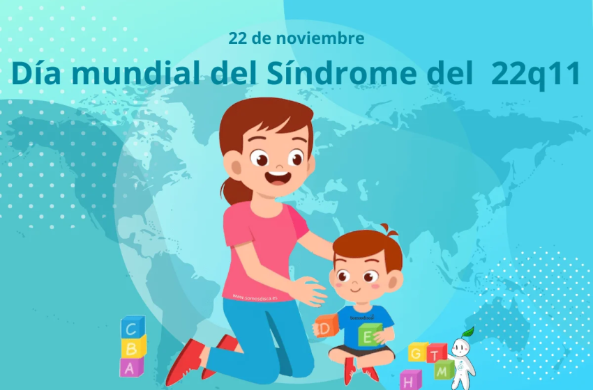  22 de noviembre: Día Internacional del Síndrome 22q11