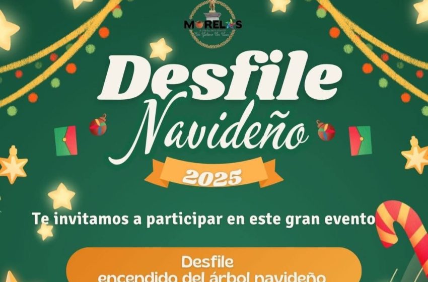  Se prepara Villa Morelos para vivir su Desfile Navideño 2025 y el tradicional encendido del árbol