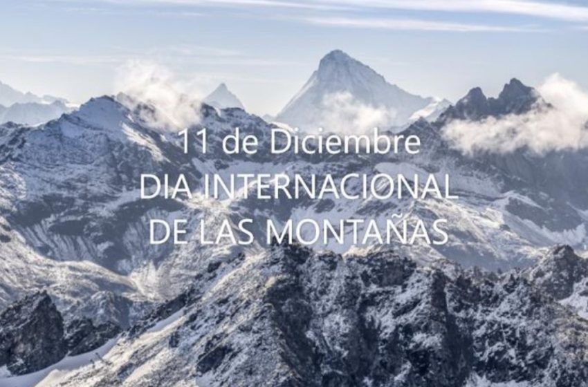  11 de diciembre: Día Internacional de las Montañas