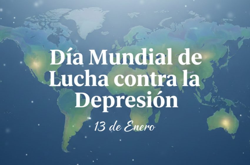  13 de enero: Día Mundial de Lucha contra la Depresión