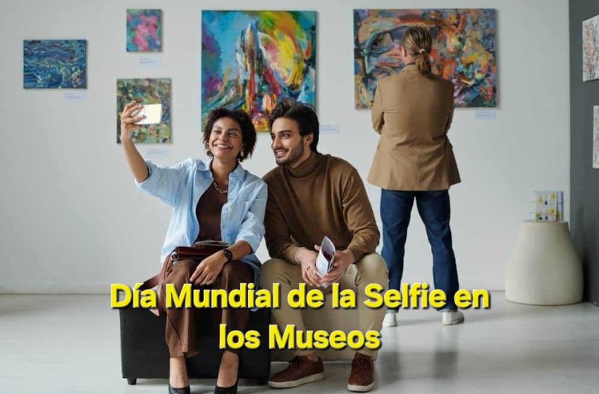  21 de enero (tercer miércoles): Día Mundial de la Selfie en los Museos