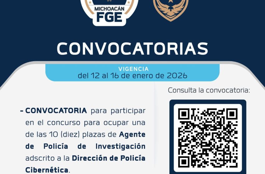  Emite FGE convocatoria para concurso de diez plazas de agente de la Policía de Investigación adscrito a la Dirección de Policía Cibernética