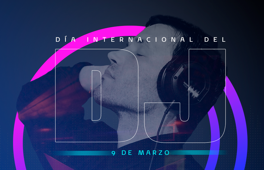  9 de marzo: Día Internacional del DJ