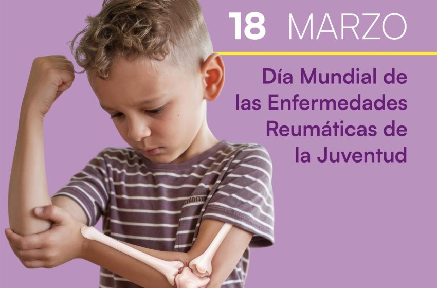  18 de marzo: Día Mundial de las Enfermedades Reumáticas de la Juventud