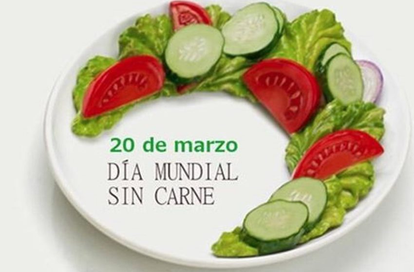  20 de marzo: Día Mundial Sin Carne