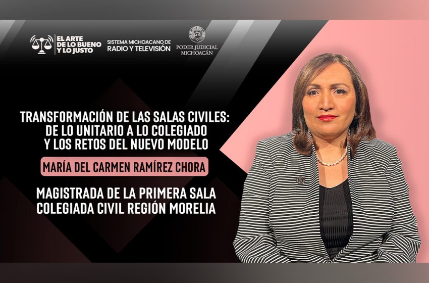  Magistrada Ramírez Chora analiza las salas colegiadas, la justicia digital y la oralidad, en nueva emisión de El Arte de lo Bueno y lo Justo