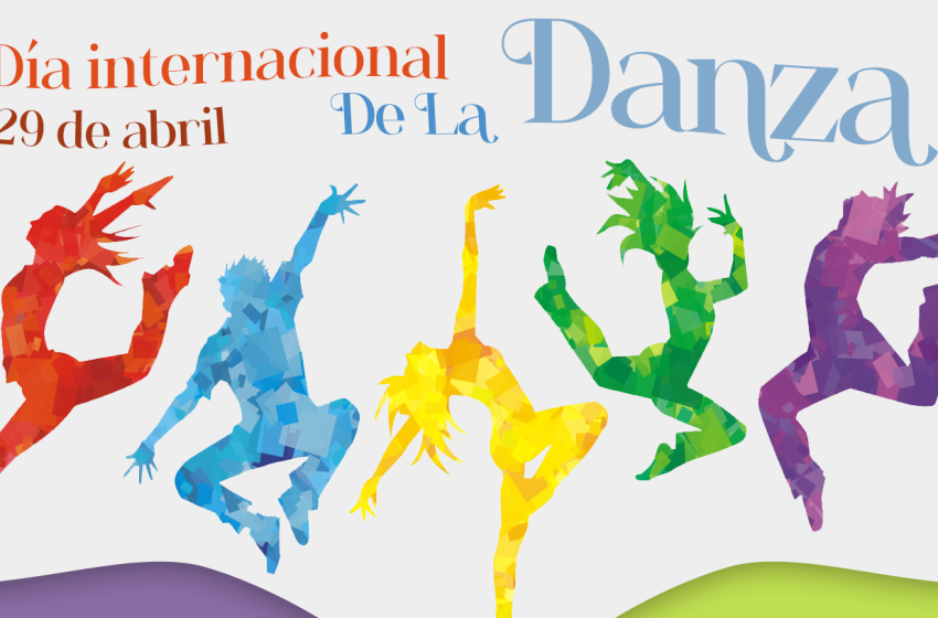  29 de abril: Día Internacional de la Danza