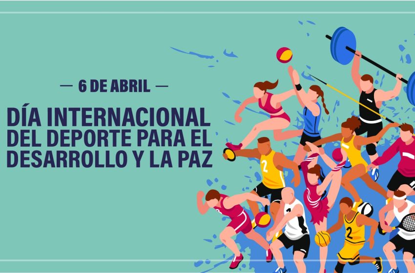  6 de abril: Día Internacional del Deporte para el Desarrollo y la Paz