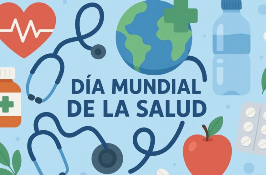  7 de abril: Día Mundial de la Salud