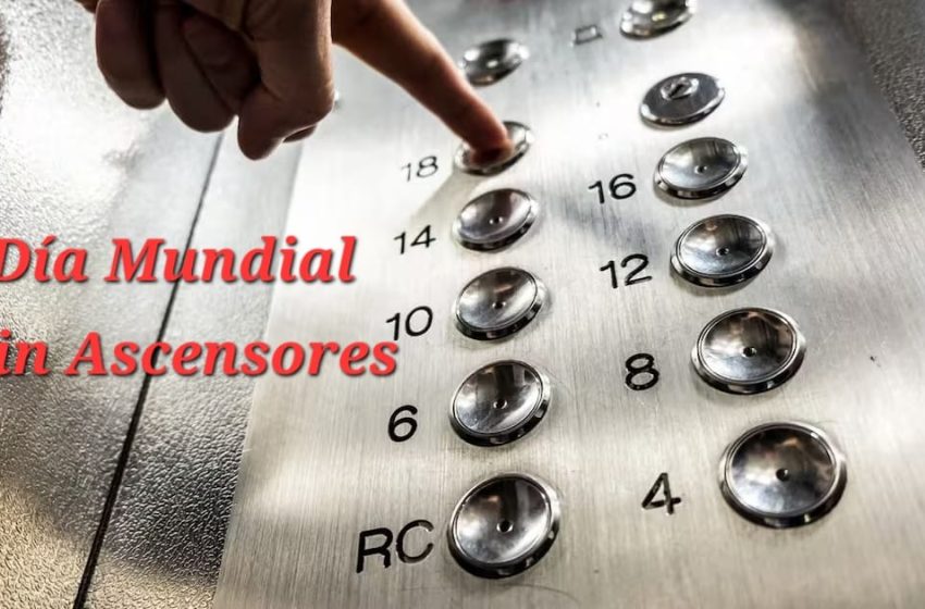  29 de abril (último miércoles): Día Mundial sin Ascensores