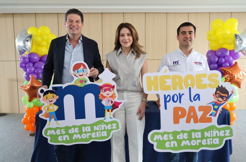  Festejará DIF Morelia a niñas y niños en las 14 tenencias: Paola Delgadillo