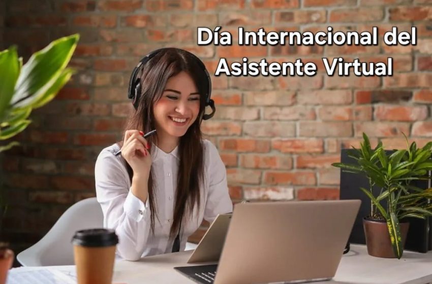 15 de mayo (tercer viernes): Día Internacional del Asistente Virtual