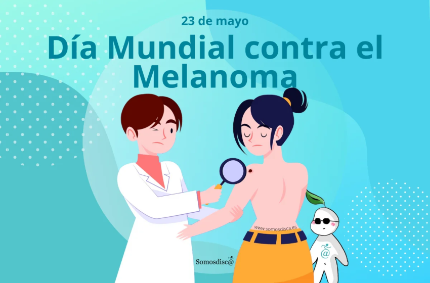  23 de mayo: Día Mundial contra el Melanoma