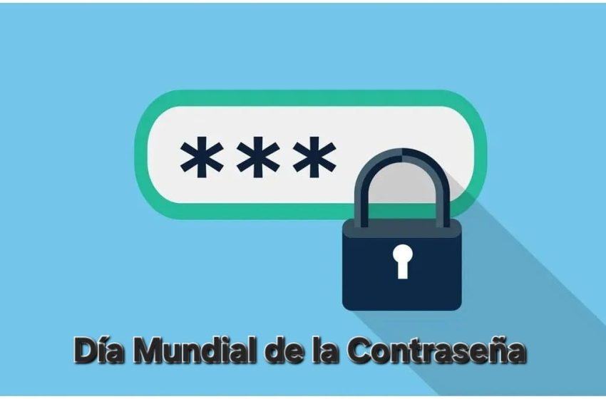  7 de mayo (primer jueves): Día Mundial de la Contraseña