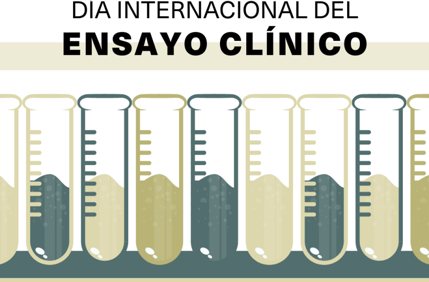  20 de mayo: Día Internacional de los Ensayos Clínicos