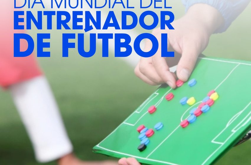  13 de mayo: Día Mundial del Entrenador de Fútbol