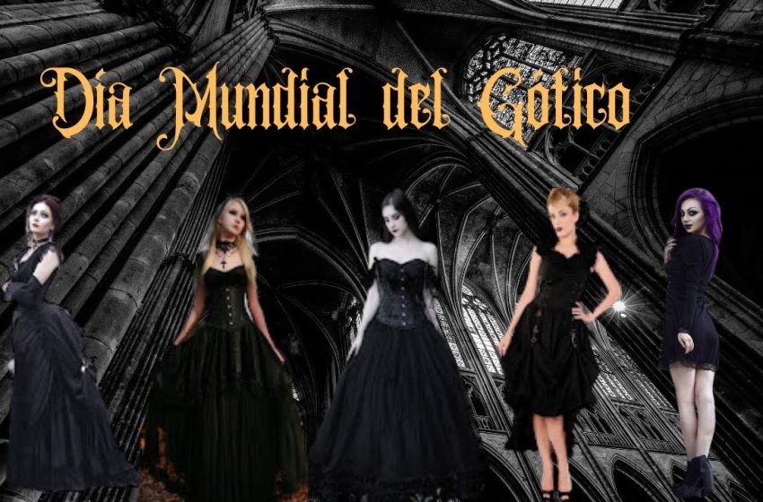  22 de mayo: Día Mundial del Gótico