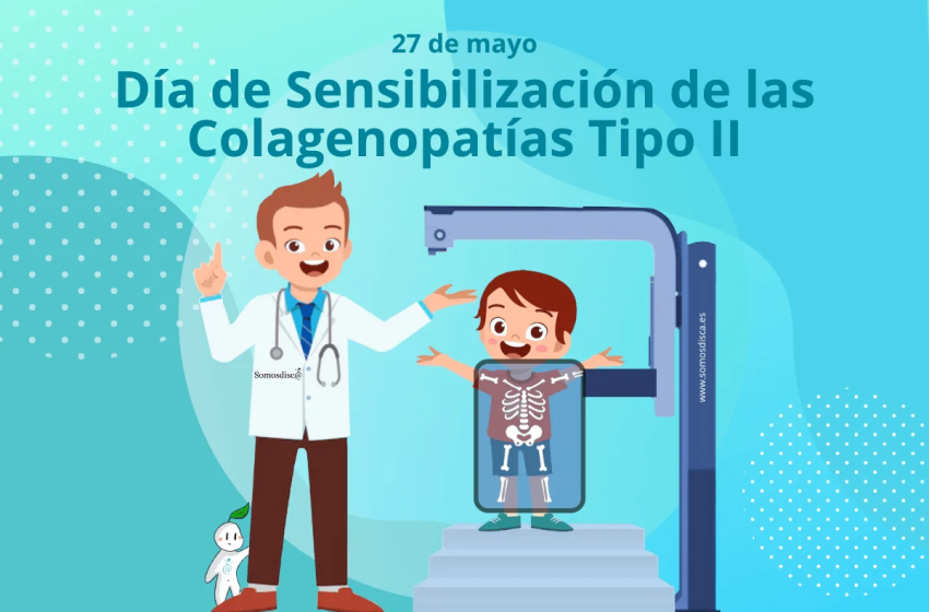  27 de mayo: Día de Sensibilización de las Colagenopatías Tipo II