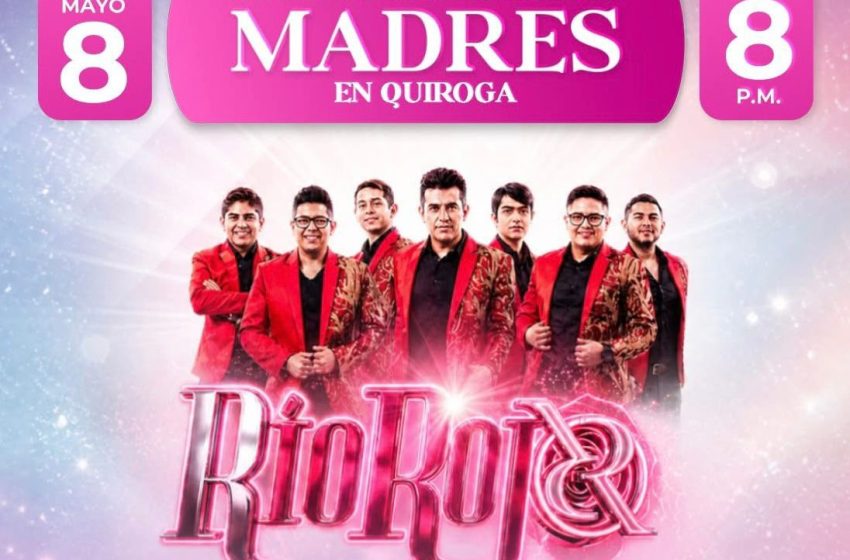  Invita Gobierno de Quiroga a celebrar el Día de las Madres con concierto gratuito de Río Rojo