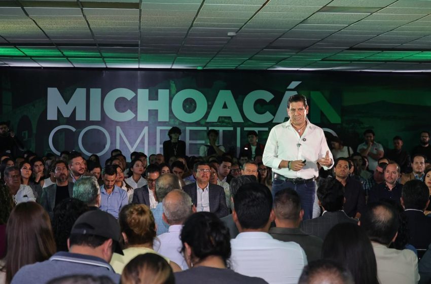  Por un Michoacán Competitivo; Ernesto Núñez presenta plan integral para llevar al estado al siguiente nivel