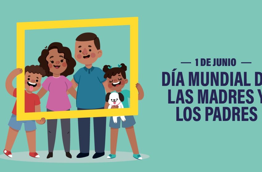  1 de junio: Día Mundial de las Madres y los Padres