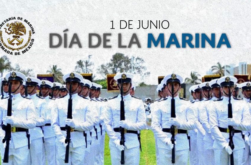  1 de junio: Día de la Marina Nacional