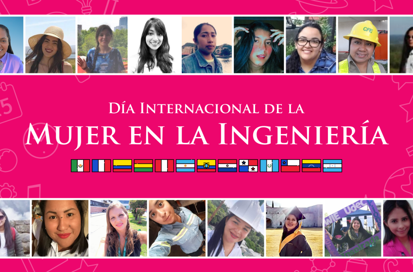 23 de junio: Día Internacional de la Mujer en la Ingeniería